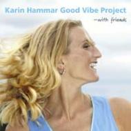 Karin Hammar Good Vibe Project/With Friends