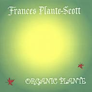 Frances Plante Scott/Organic Plante