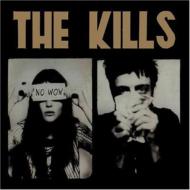 The Kills/No Wow