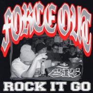 FORCE OUT/Rock It Go