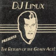 Dj Linux/Return Of The Geary Act