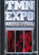 TM NETWORK/Expo Arena Final
