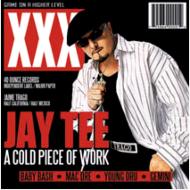 Jay Tee (Dance)/Cold Piece Of Work