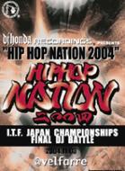 Hip Hip Nation 2004 -I.T.F.Japan Championships Final Dj Battle-