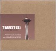 Thruster/Live Seattle Wa 4-2-04