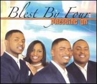 Blest By Four/Pressing On