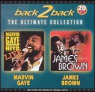 Marvin Gaye / James Brown/Back 2 Back - Ultimate Collection