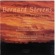 Stevens Bernard (1916-1983)/The Shadow Of The Glen The True Dark H. williams / Divertimenti. o Et