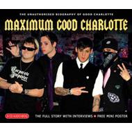 Good Charlotte/Maximum Good Charlotte (Audiobiography)