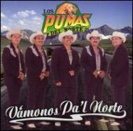 Los Pumas Del Norte/Vamonos Pa'l Norte