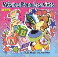Los Ninos De America/Musica Para Los Ninos Vol.3