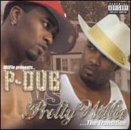 P-dub / Pretty Willie/P-dub Vs Pretty Willie