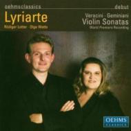 Violin Sonatas Op.4: Lyriarte(Vn, Cemb)+veracini: Sonatas Op.1