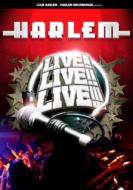 Harlem Live! Live!! Live!!!