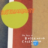 Sustainability The Best Of Bossanova Cassanova 2005