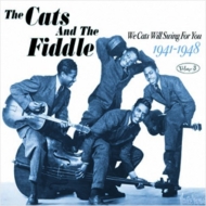 Cats  Fiddle/We Cats Will Swing For You Vol.3