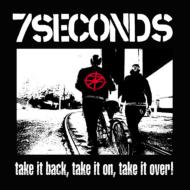 7 Seconds/Take It Back Take It On Takeit Over