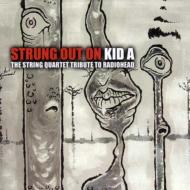 Strung Out Kid A: String Quartet Radiohead