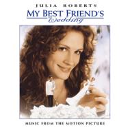My Best Friend`s Wedding Music From The Motion Picture