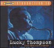 Lucky Thompson/Just One More Chance A Properintroduction To