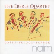 Eberle Q: Quartet Works By Gates, Bridge, Barber