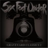 Six Feet Under/Graveyard Classics Vol.2