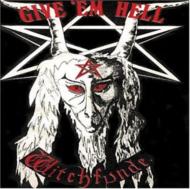 Witchfynde/Give Em Hell
