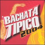 Various/Bachata Tipico 2004