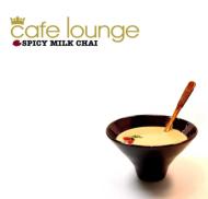 Cafe Lounge Spicy Milk Chai