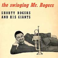 Shorty Rogers/Swingin Mr Rogers