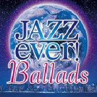 Jazz Ever ! -Ballads | HMV&BOOKS online - TOCP-67554