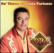 Cora Y Su 5-20/Pa Tierra Caliente Pariente