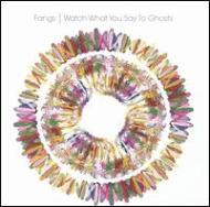 Fangs/Watch What You Say To Ghosts