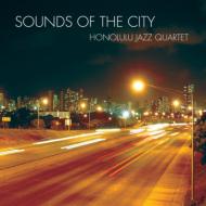 Honolulu Jazz Quartet/Sounds Of The City