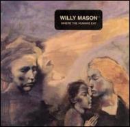 Willy Mason/Where The Humans Eat
