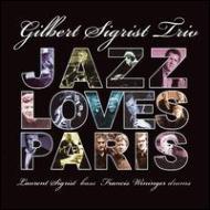 Gilbert Sigrist/Jazz Loves Paris