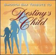 Smooth Sax Tribute To Destiny's Child