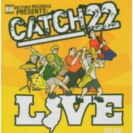 Catch 22/Live