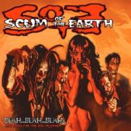 Scum Of The Earth/Blah Blah Blah Love Songs Forthe New Millennium