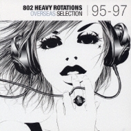 802 Heavy Rotations Overseas Selection 9597