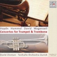 Haydn.Hummel.David & Wagenseil: Concertos For Trumpet & Trombone