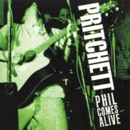 Phil Pritchett/Phil Comes Alive