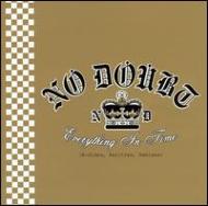 No Doubt/Everything In Time