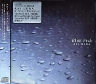Aki Ueda/Blue Fish