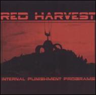 Red Harvest/Internal Punishment Programs