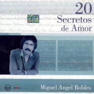 Miguel Angel Robles/20 Secretos De Amor