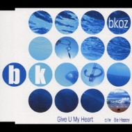 Bkoz/Give U My Heart