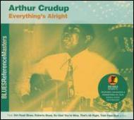 Arthur Crudup/Everything's Alright