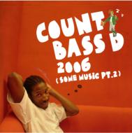 Count Bass D/2006 - Some Music Pt 2