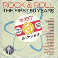 Various/Rock  Roll - First 50 Years  The Mid 60's